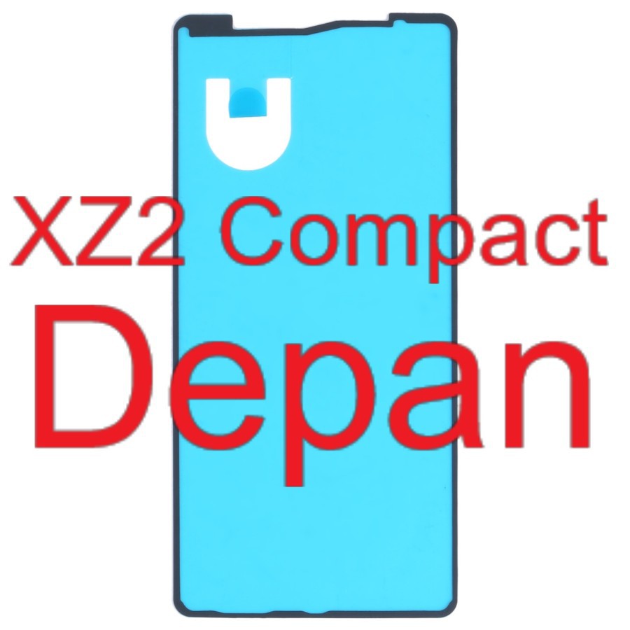 Adhesive LCD - Adhesive Depan - Lem Perekat - Sony Xperia XZ2 Compact / XZ2 Mini / H8314 / SO-05K