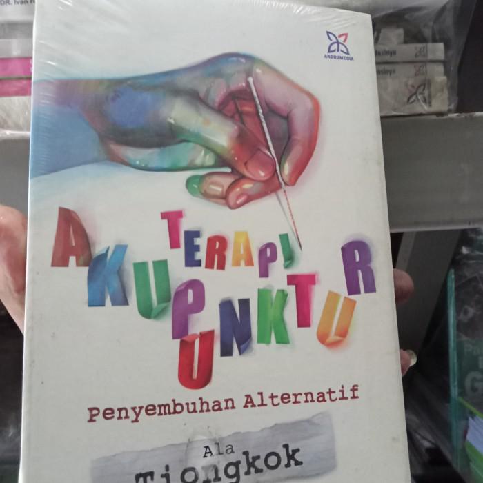 

Buku Kedokteran / Buku Kedokteran Spesialis / BUKU TERAPI AKUPUNKTUR ALA TIONGHOA ORI