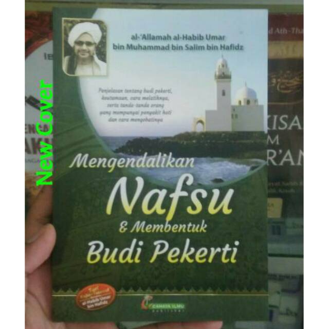 Mengendalikan Nafsu Membentuk Budi Pekerti - Habib Umar bin Hafidz