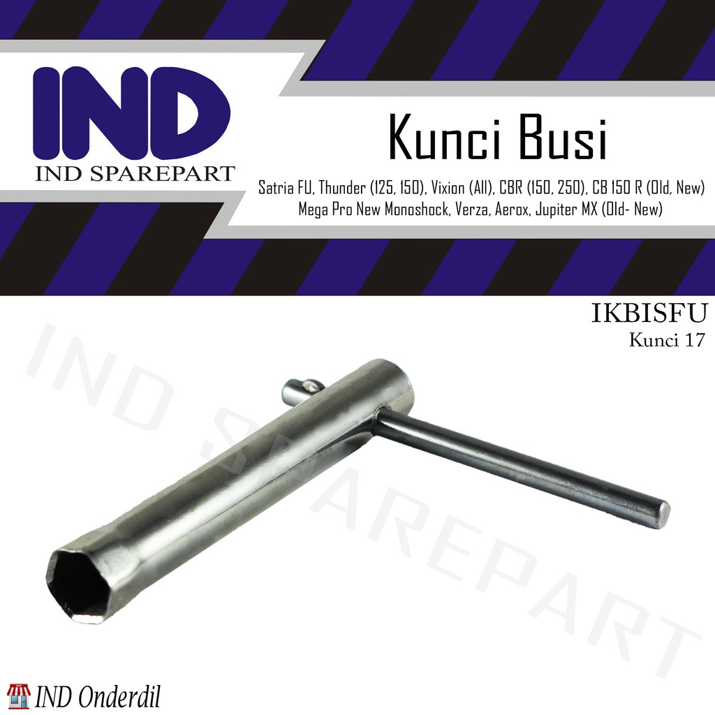 Kunci Busi K 17/K17 Aerox 125 &amp; Aerox 150 &amp; Thunder-Tunder-Tander 150 &amp; Byson &amp; Byson FI