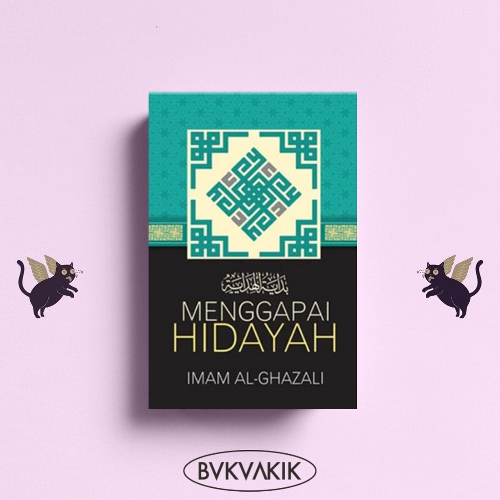 Menggapai Hidayah - Imam Al-Ghazali