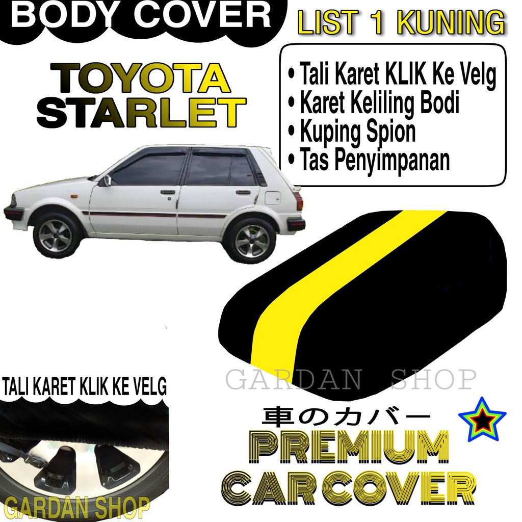 Body Cover TOYOTA STARLET List KUNING Penutup Pelindung Bodi Mobil Toyota Starlet PREMIUM Yellow