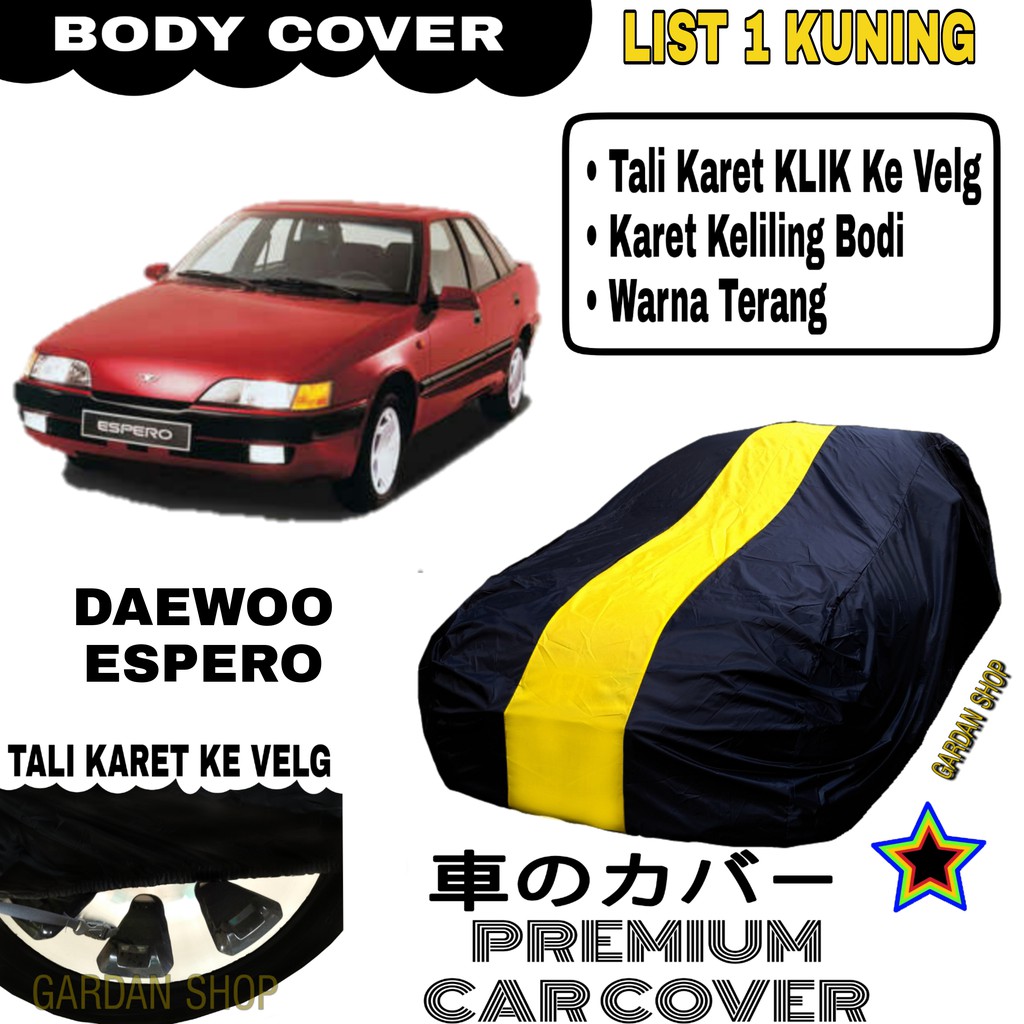 Body Cover DAEWOO ESPERO List Single KUNING Sarung Mobil Penutup Espero PREMIUM