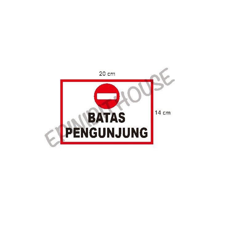 

Stiker Vinyl Batas Pengunjung Sign Asrama Kost Pesantren Pabrik Kantor