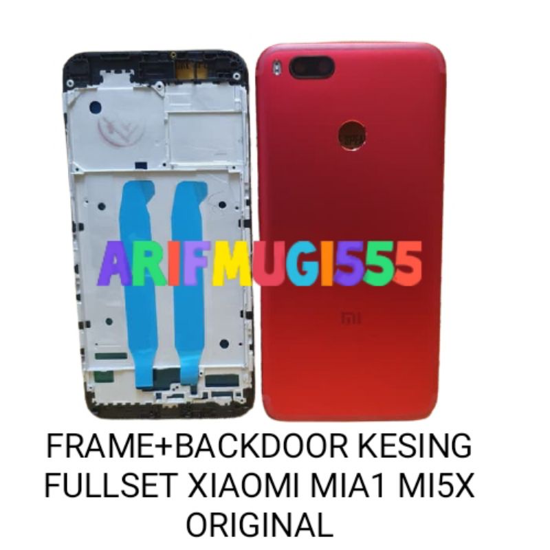 Kesing Casing Housing Fullset Frame Bezel Bazzel Tulang Tengah Lcd Backdoor Xiaomi Mia1 Mi5x Original