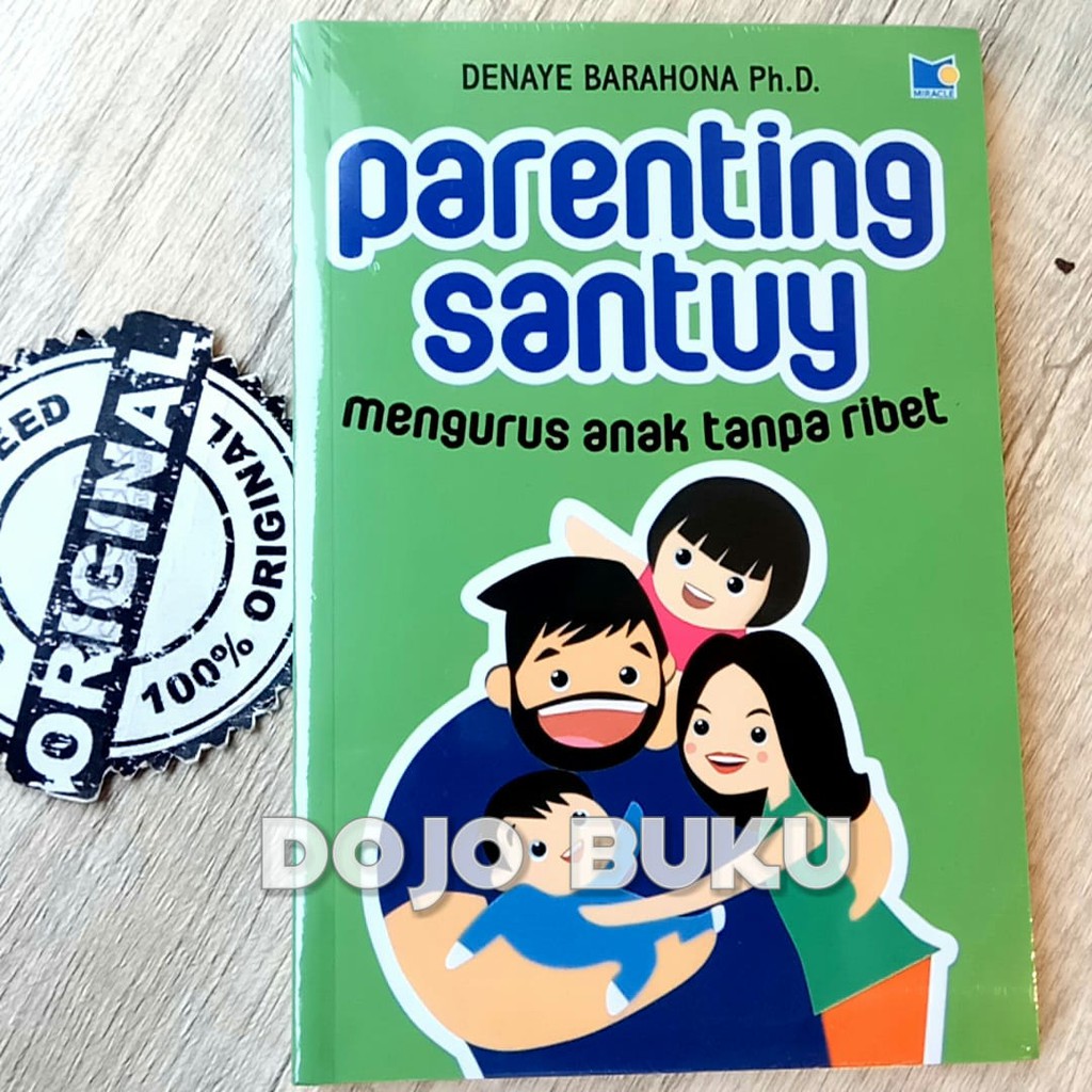 Parenting Santuy Mengurus Anak Tanpa Ribet by Denaye Barahona, PH.D.