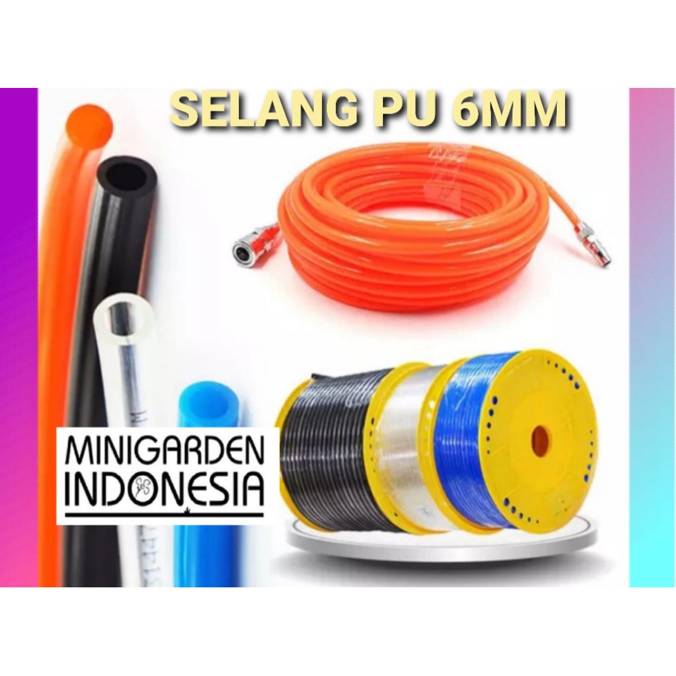 SELANG PU 6MM ECERAN 1 METER polyurethane hose irigasi hidroponik fertigasi air udara alat siram 4x6mm