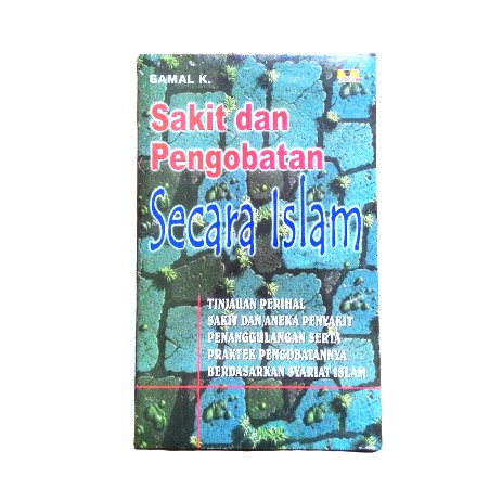 Sakit dan Pengobatan Secara Islam