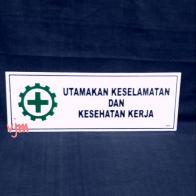 

Plat Acrylic Utamakan Keselamatan & Kesehatan Kerja (29x10cm)