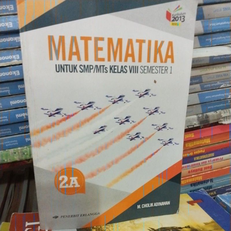 Jual BUKU MATEMATIKA 2A UNTUK SMP/MTS KELAS 8 SEMESTER 1 M. CHOLIK ...