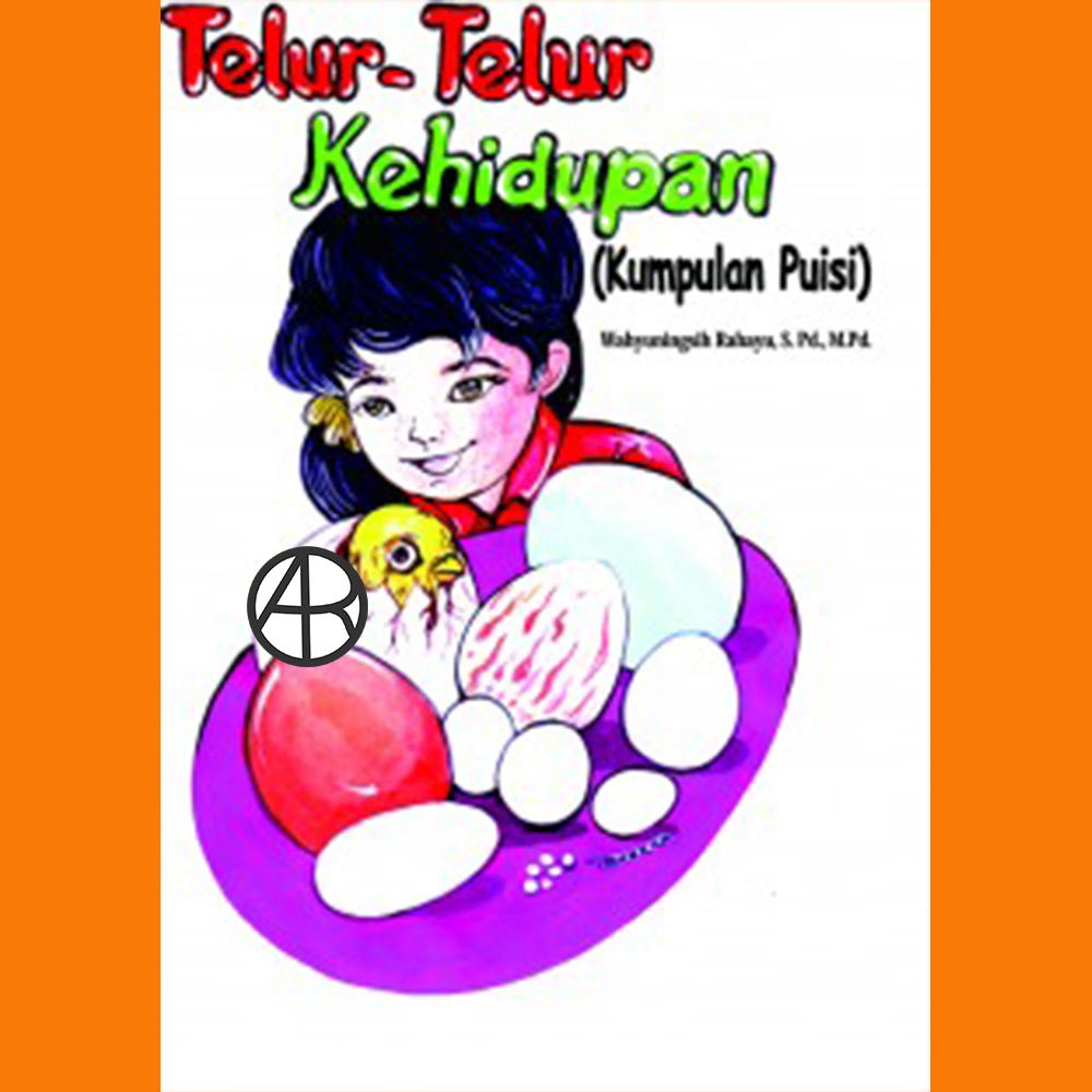 

Buku Telur-Telur Kehidupan Kumpulan Puisi - Wahyuningsih Rahayu