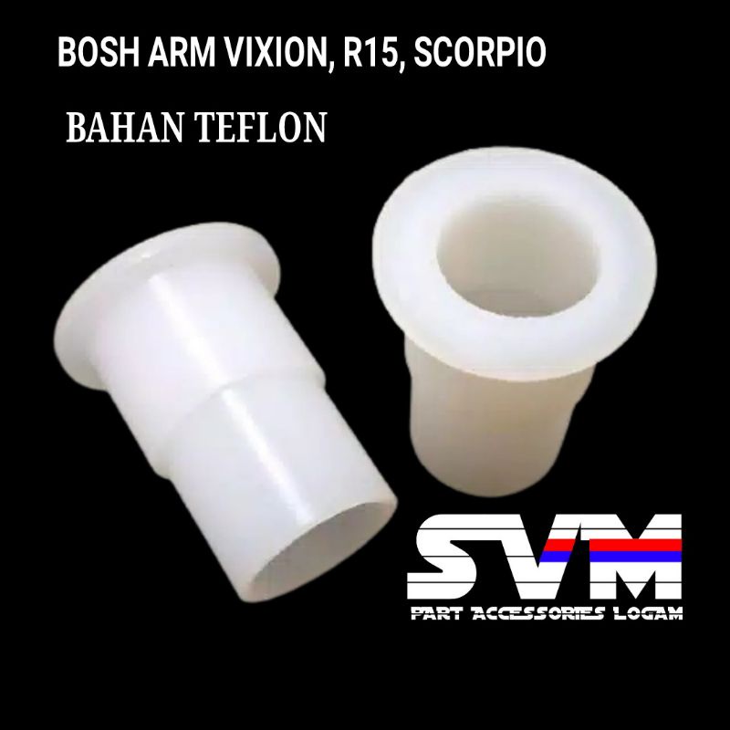 BOSH ARM VIXION, SCORPIO, R15, BOSHING ARM TEFLON SCORPIO, VIXION, R15