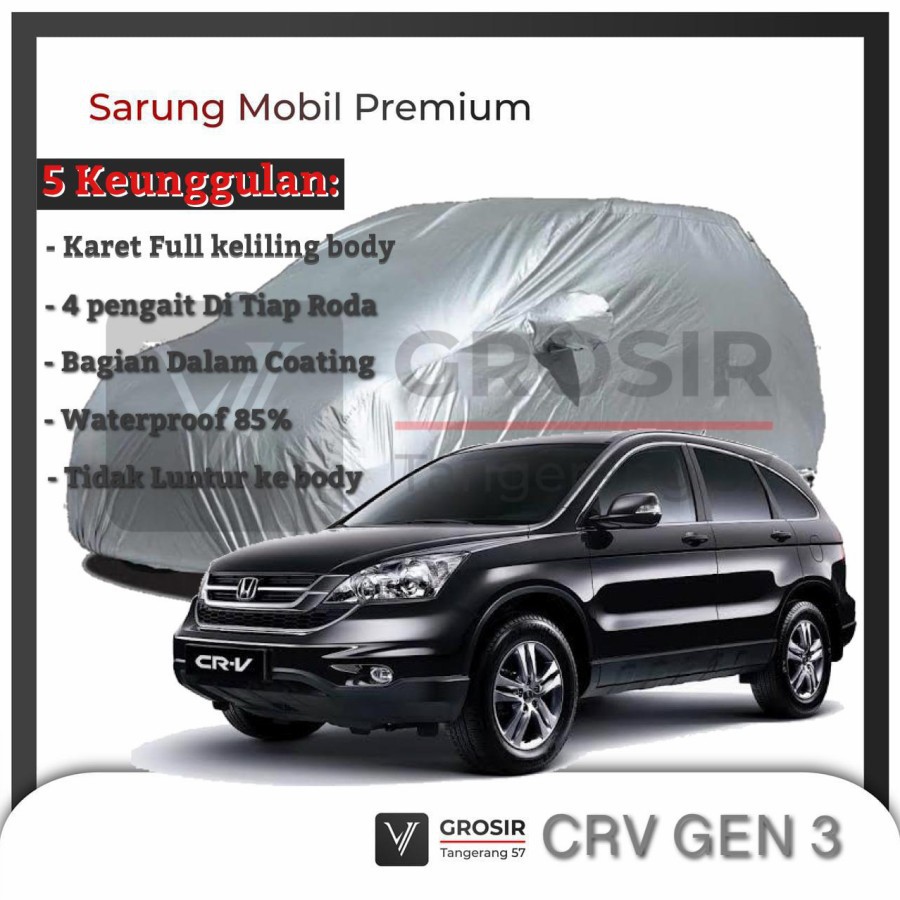 BODY COVER MOBIL CRV GEN3 GEN 3 - PENUTUP MOBIL CRV GEN3 GEN 3 PREMIUM