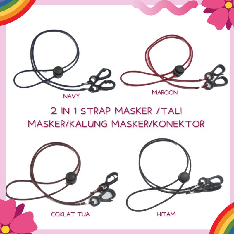 2 in 1 STRAP MASKER /TALI MASKER/KALUNG MASKER/KONEKTOR