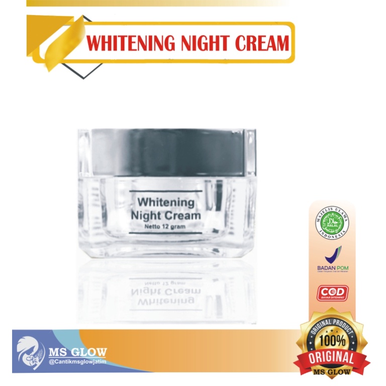 MS GLOW WHITENING NIGHT CREAM / CREAM MALAM