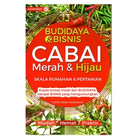 BUDIDAYA DAN BISNIS CABAI MERAH DAN HIJAU