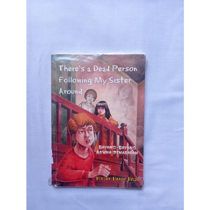 

THERES A DEAD PERSON FOLLOWING MY SISTER AROUND VIVIAN VANDE VELDE BAYANG BAYANG ARWAH PENASARAN NOVEL FIKSI NOVEL REMAJA NOVEL DEWASA NOVEL ORIGINAL