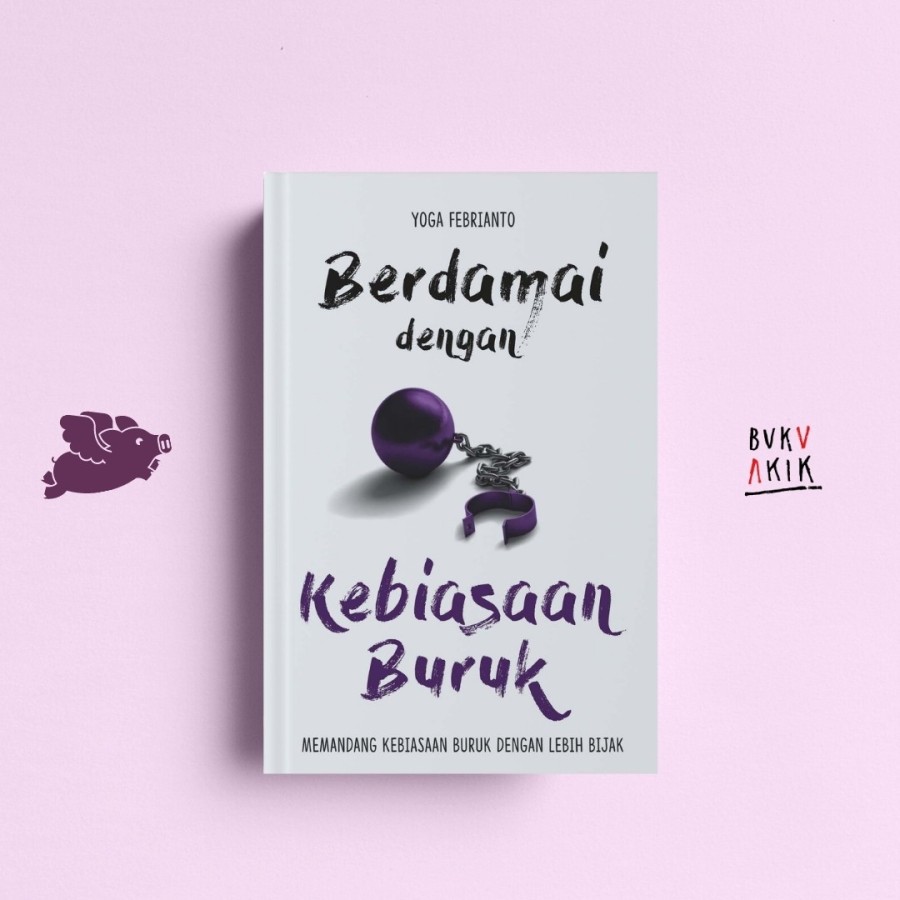 Berdamai Dengan Kebiasaan Buruk - Yoga Febrianto