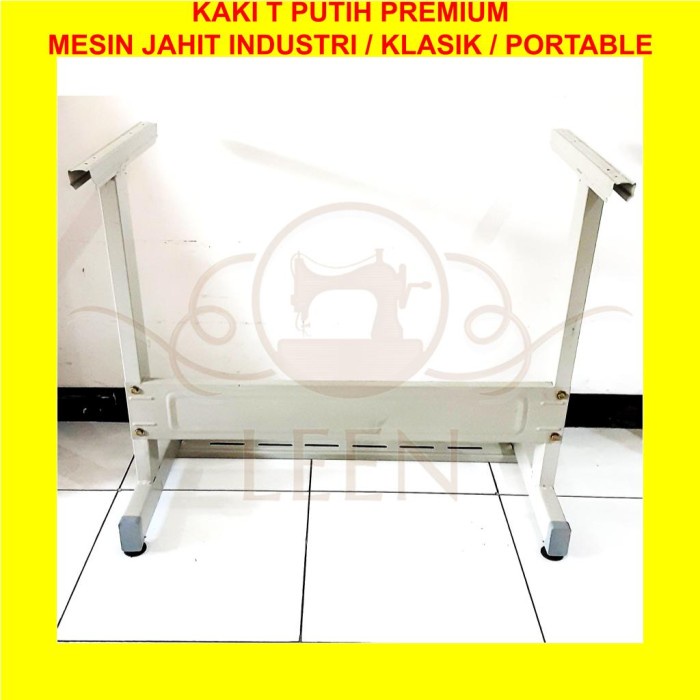 Kaki T Putih Premium Mesin Jahit Industri / Portable / Klasik I/T LEEN