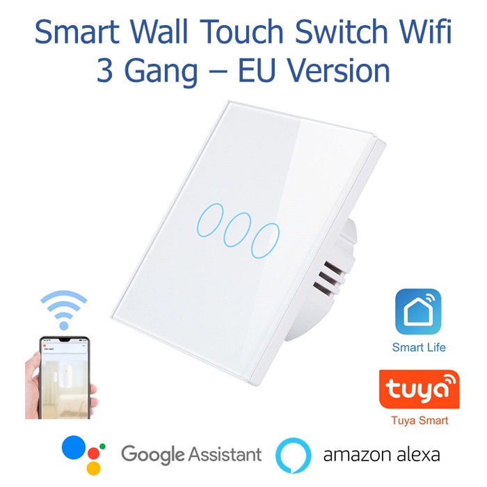 Smart Wall Light Touch Switch Wifi 3 Gang - Tuya