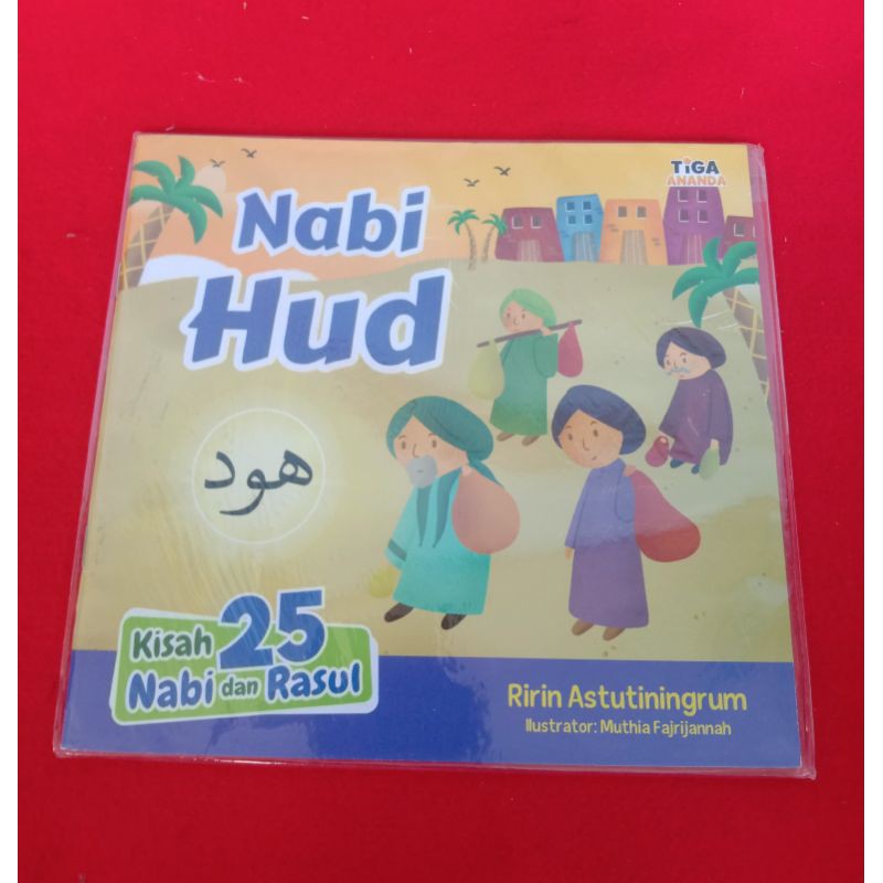 Tiga Ananda Seri Kisah 25 Nabi dan Rasul Nabi Hud