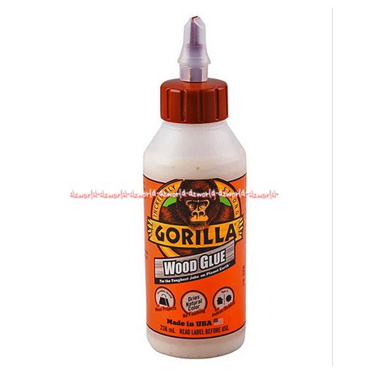 Gorilla Wood Glue 236ml Lem Untuk Kayu Tahan Air Water Resistant Gorila Glue For Wood Wooden Glu Lem Cair