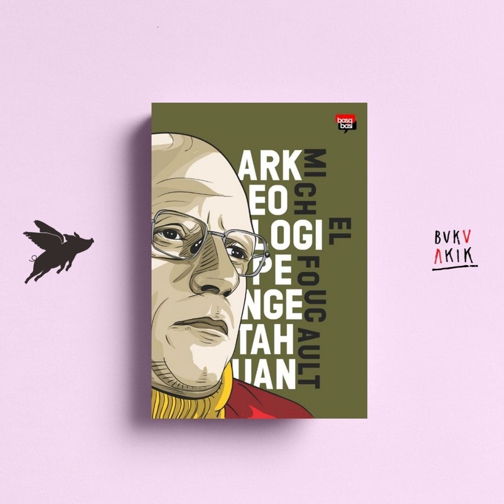 Arkeologi Pengetahuan - Michel Foucault