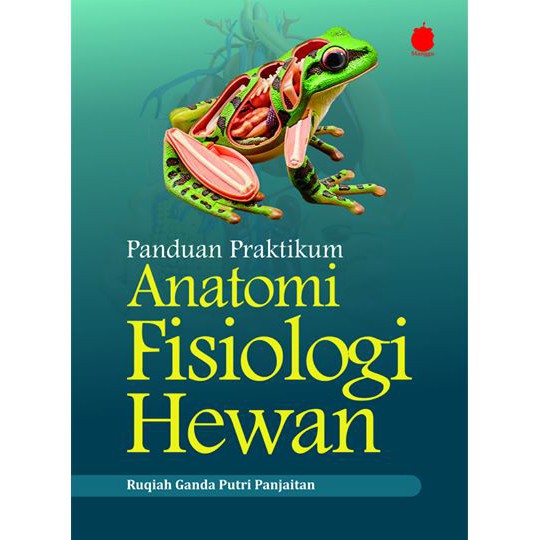Buku Biologi Panduan Praktikum Anatomi Fisiologi Hewan - Karya Ruqiah Ganda Putri Panjaitan