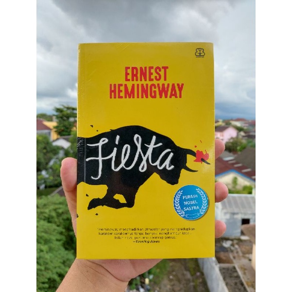 Novel Ernest Hemingway: Fiesta (Sastra Dunia)
