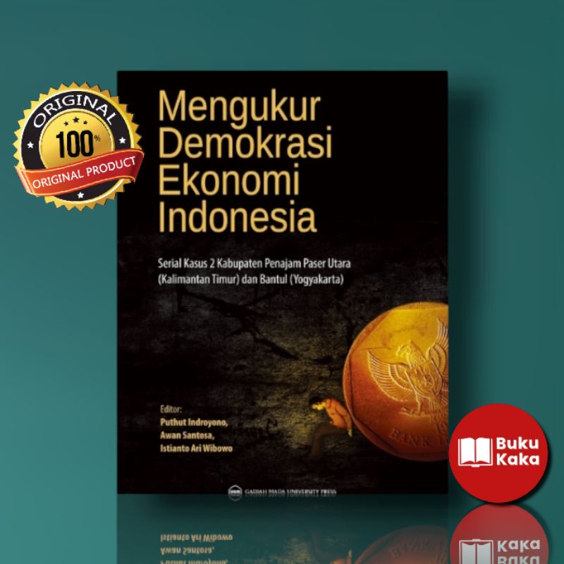 BUKU Mengukur Demokrasi Ekonomi Indonesia: Serial Kasus 2 Kabupaten Penajam paser Utara (Kalimantan 