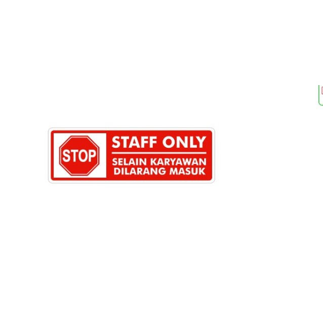 

Sign Sticker Staff Only 30x10cm Selain Karyawan Dilarang Masuk stiker