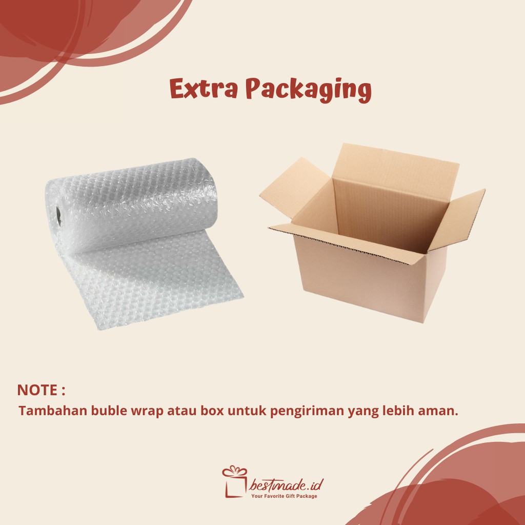 

Extra Packaging Bubble Wrap/Box