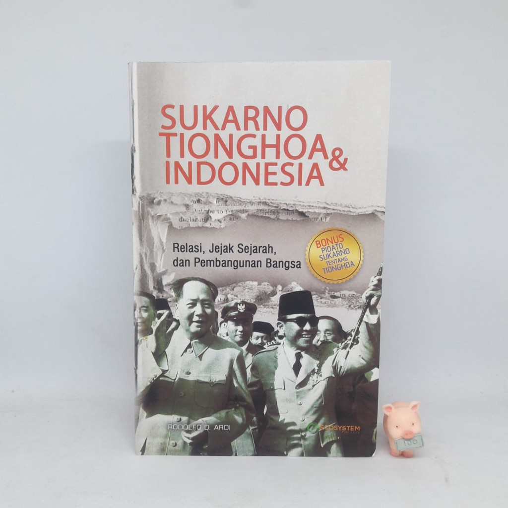 Sukarno Tionghoa dan Indonesia - Rodolfo D. Ardi