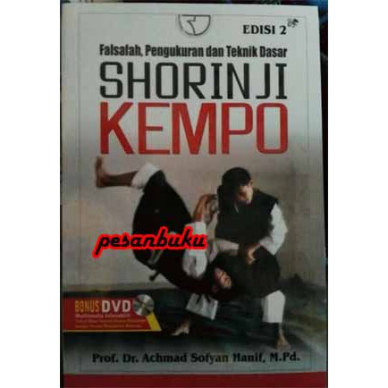 

Buku Falsafah Pengukuran dan Teknik Dasar Shorinji Kempo Edisi 2 - Dr. Achmad Sofyan Hanif