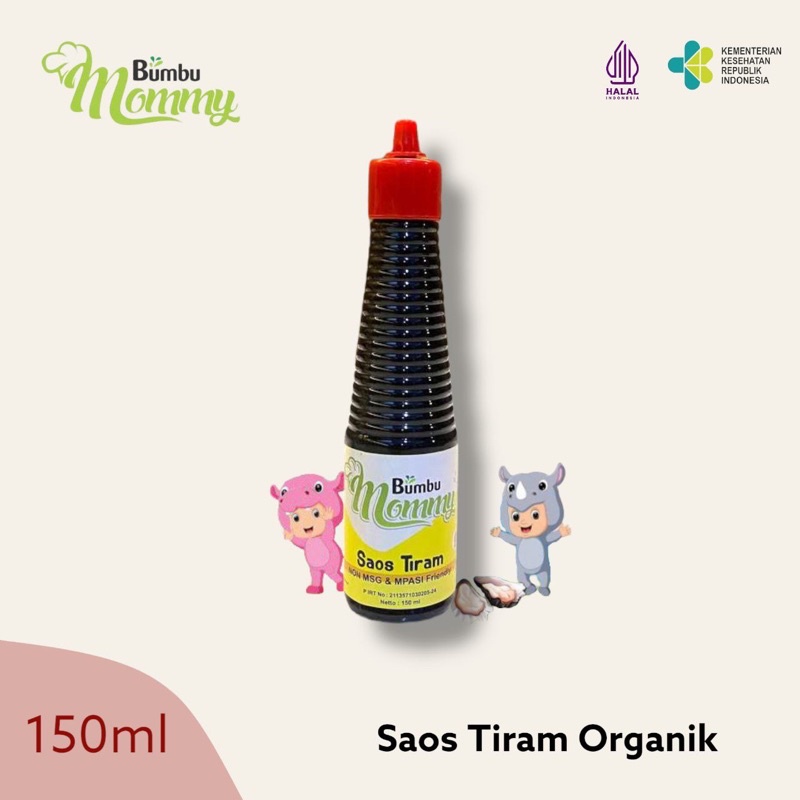 

SAOS TIRAM , SAOS ORGANIK BEBAS MSG DAN BEBAS GMO SEHAT UNTUK BAYI 150ML