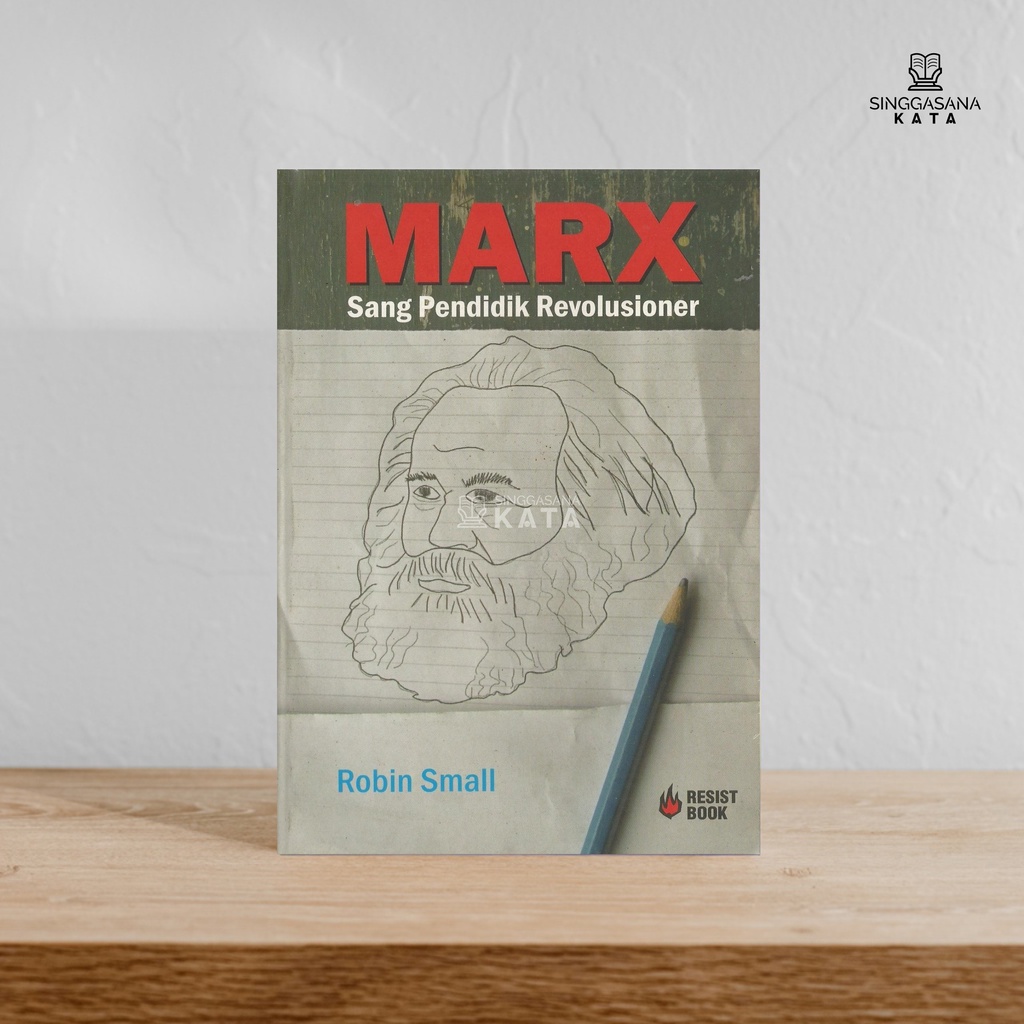 Marx Sang Pendidik Revolusioner - Robin Small - Resist
