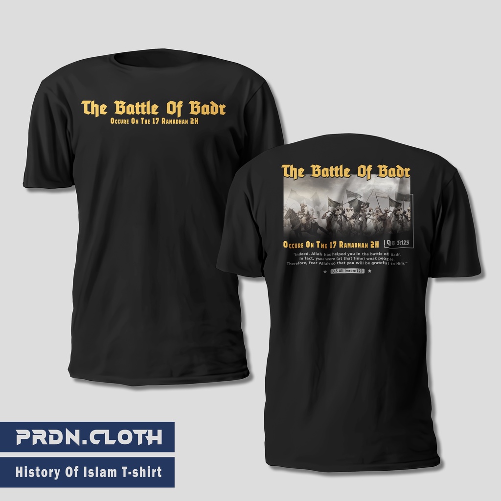 Kaos Dakwah Islam Sejarah Islam THE BATTLE OF BADR ||039