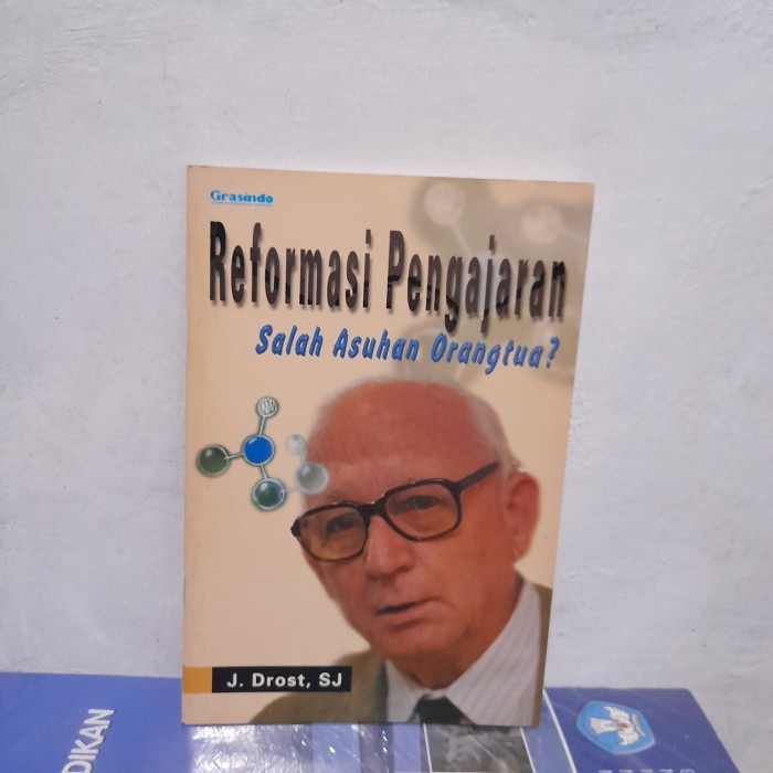 ORIGINAL BUKU Reformasi Pengajaran Salah Asuhan Orangtua By J Drost SJ