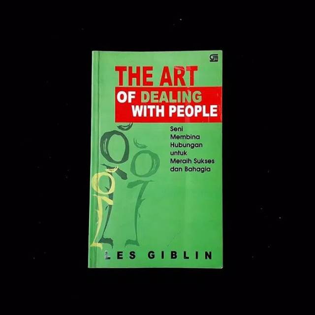 The Art Of Dealing With People By Les Giblin