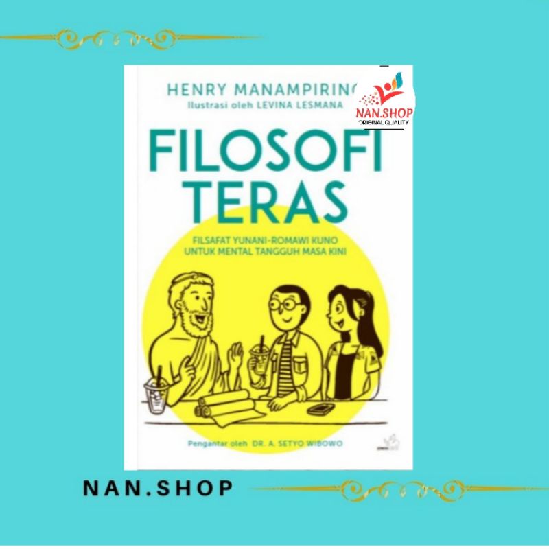 Jual Buku Pengembangan Diri Filosofi Teras Henry Manampiring | Shopee ...