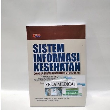 (ORIGINAL) BUKU SISTEM INFORMASI KESEHATAN (KONSEP, STRATEGI DAN IMPLEMENTASI)