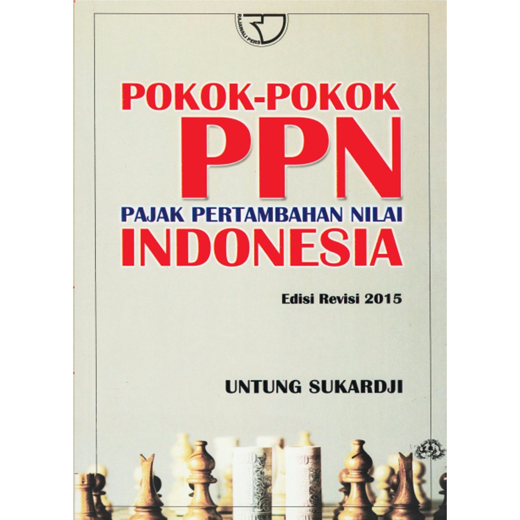 Buku Pokok Pokok Ppn Edisi Revisi 2015 By Untung Sukardji