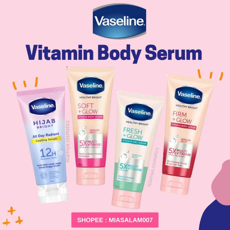 VASELINE VITAMIN BODY SERUM | SOFT GLOW | FIRM GLOW | FRESH GLOW| HIJAB BRIGHT 180 gr