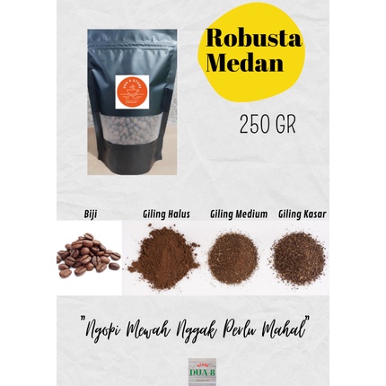 

KOPI ROBUSTA MEDAN 250 GR - ROASTED BEAN