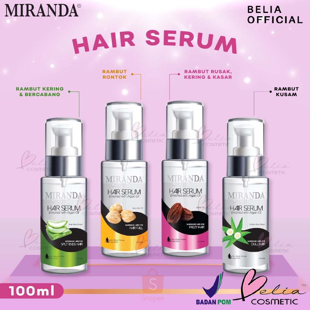❤ BELIA ❤ MIRANDA Hair Serum 100ml | Argan Oil Hair Dull | Rambut Rontok | Frizzy Hair Kusut | Split Ends Hair | BPOM