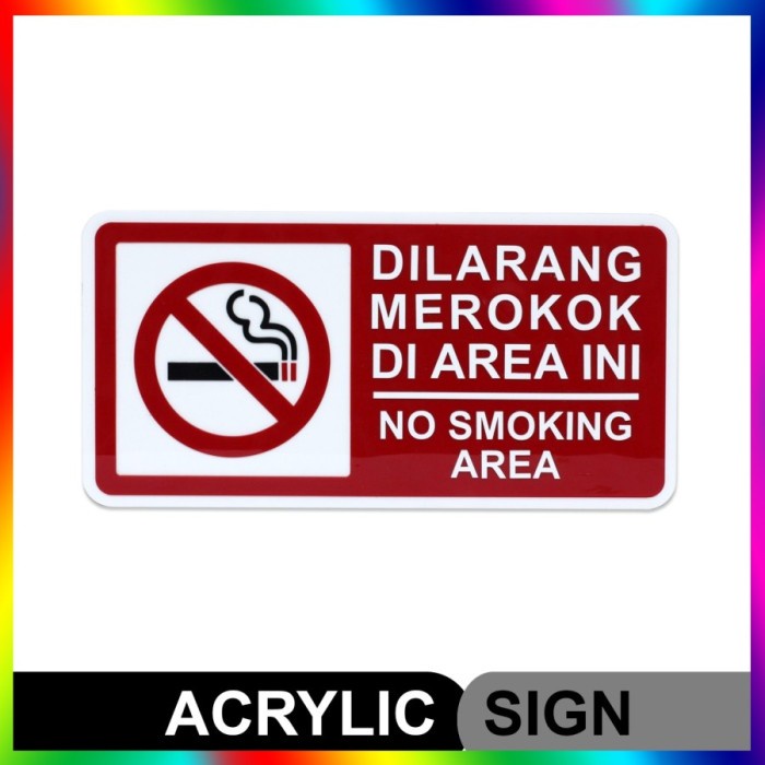 

Sign No Smoking Area/Tanda Dilarang Merokok