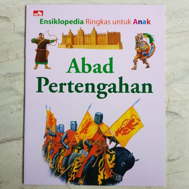Ensiklopedia Ringkas Untuk Anak: Abad Pertengahan