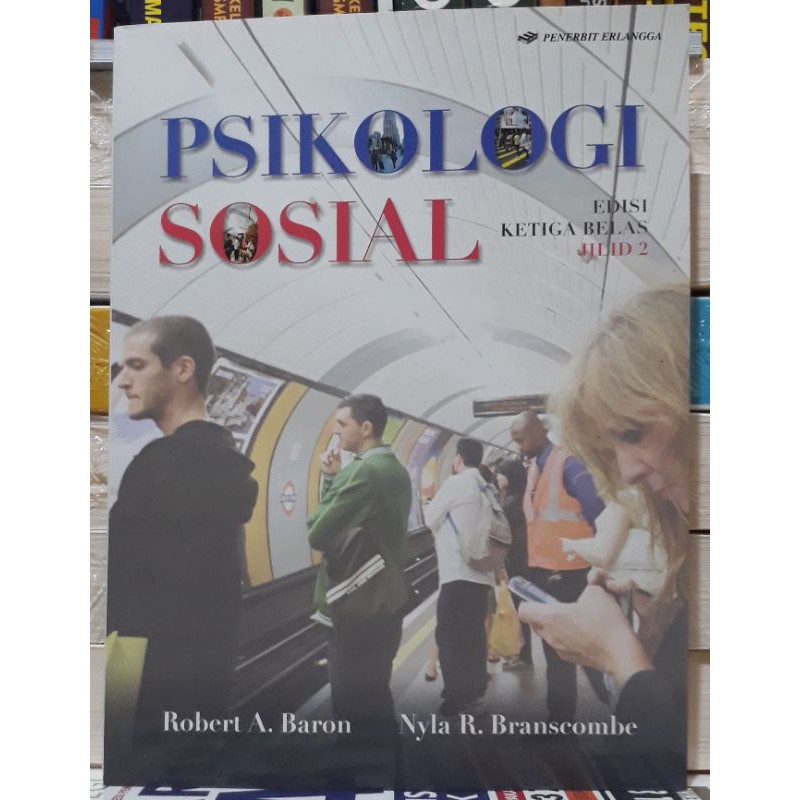 BUKU PSIKOLOGI SOSIAL EDISI KETIGABELAS JILID 2.PENERBIT.ERLANGGA