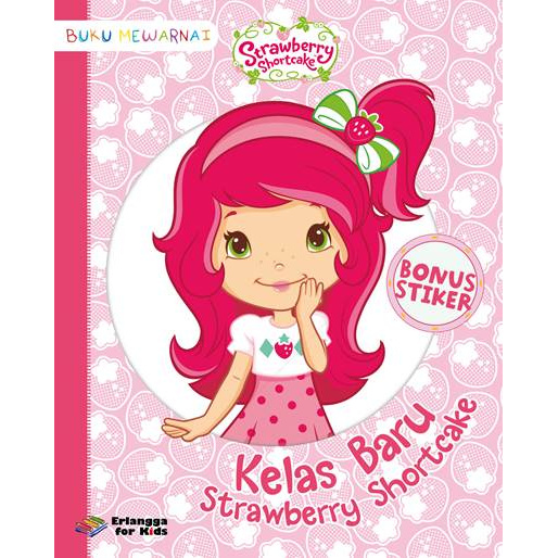 STRAWBERRY SHORTCAKE: KELAS BARU STRAWBERRY SHORTCAKE