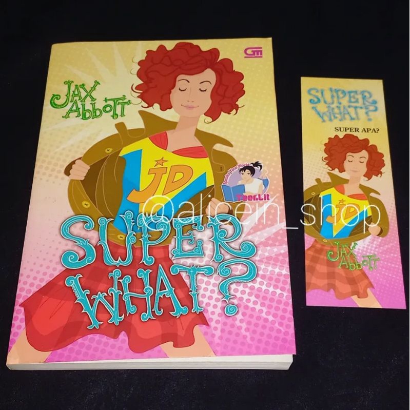 (NOVEL PRELOVED ORIGINAL) TEENLIT: SUPER WHAT? by Jax Abbott
